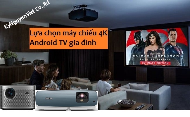 may_chieu_4k_android_tv